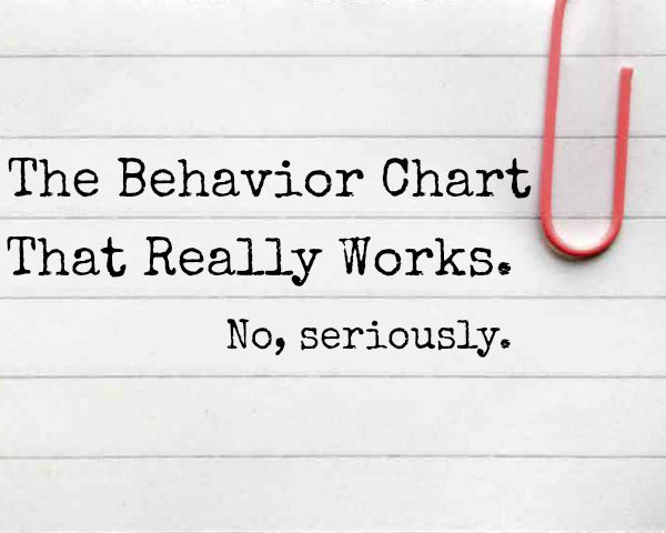 The Behavior Chart That Really Works. No, Seriously.