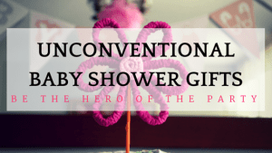 Unconventional baby shower gifts