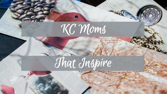 KC Moms That Inspire