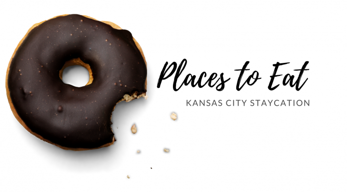 Places to Eat Staycation Kansas City