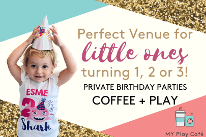 My Play Cafe - Birthday Party Guide